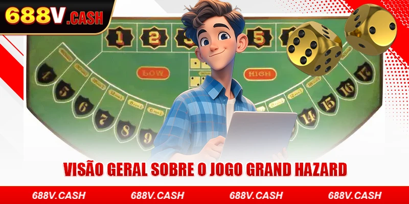 Visão geral sobre o jogo Grand Hazard